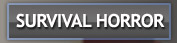 Survival Horror